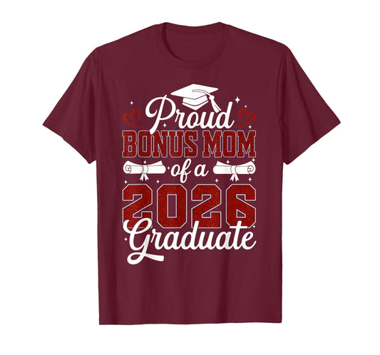 Proud Bonus Mom of a Class of 2026 Graduate Senior T-Shirt