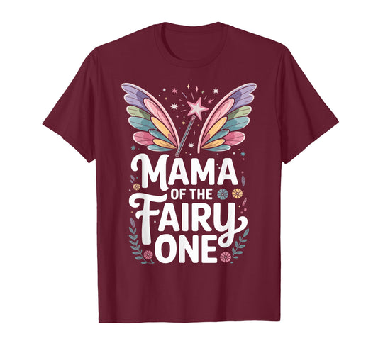 Mama of The Fairy One Family Birthday T-Shirt