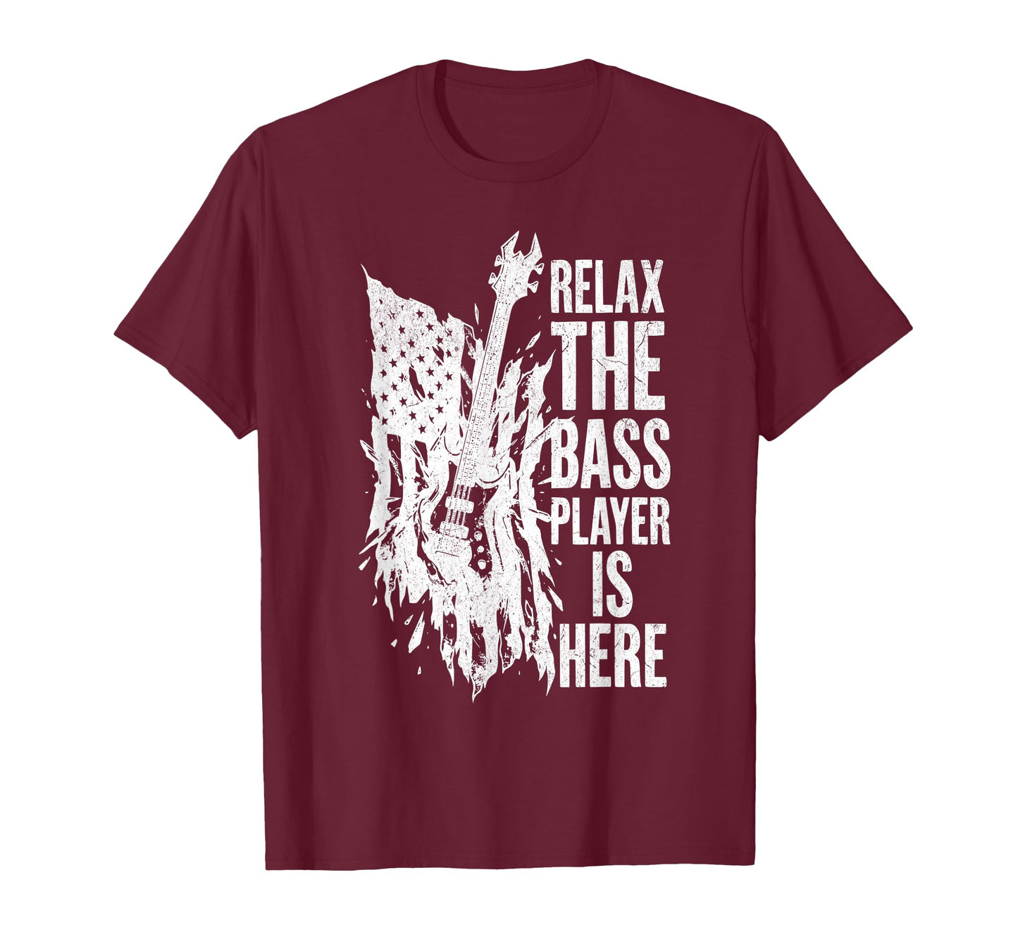Relax The Bass Player is Here Bass Guitar Musician Guitarist T-Shirt
