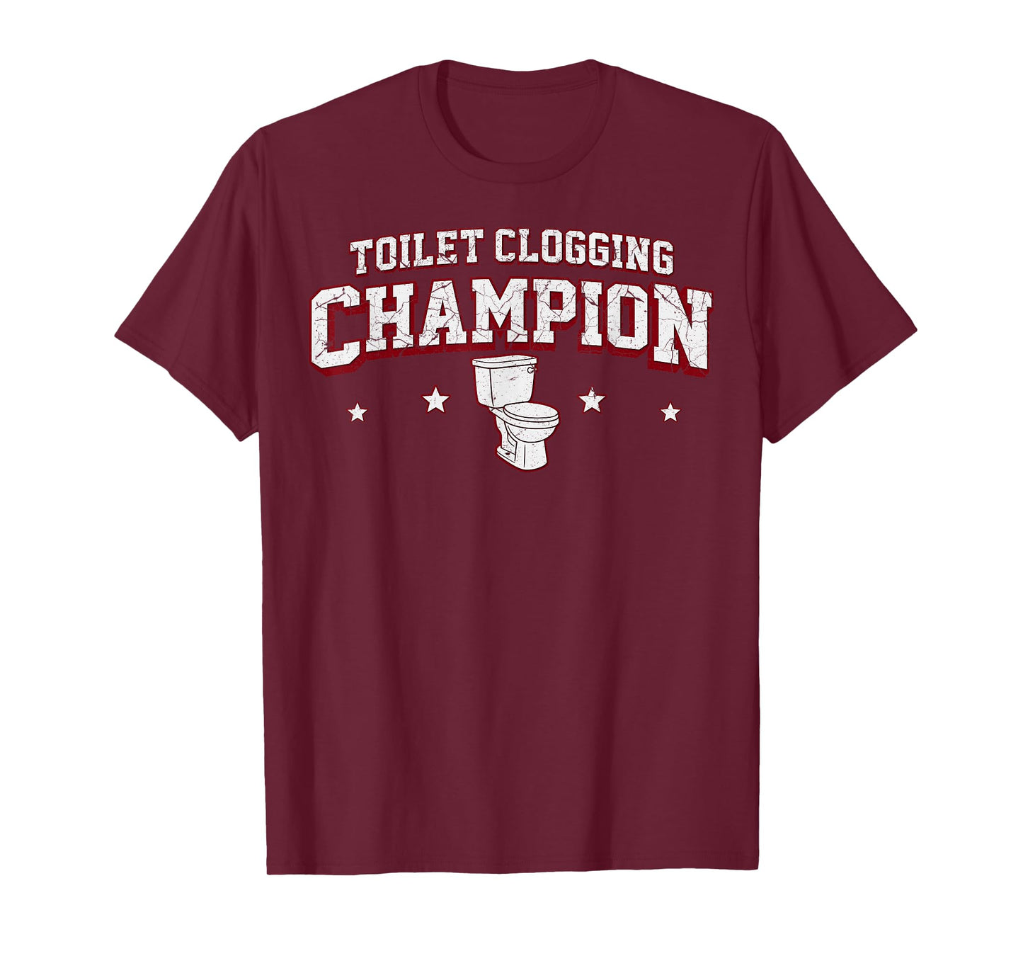 Toilet Clogging Champion for Men Adult Boys Women Girls Meme T-Shirt