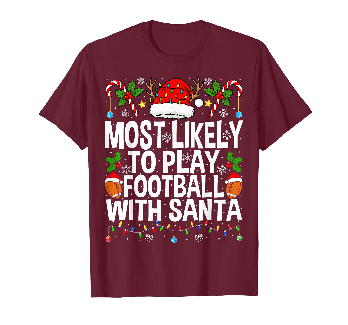 Most Likely to Play Football with Santa Christmas Football T-Shirt