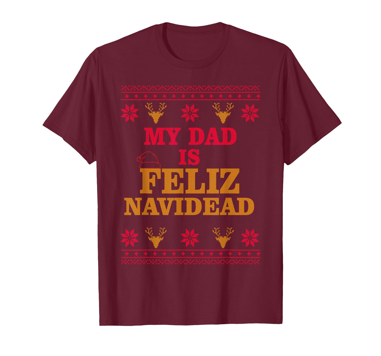 My Dad is Feliz Navidead Ugly Sweater Christmas Father Men T-Shirt