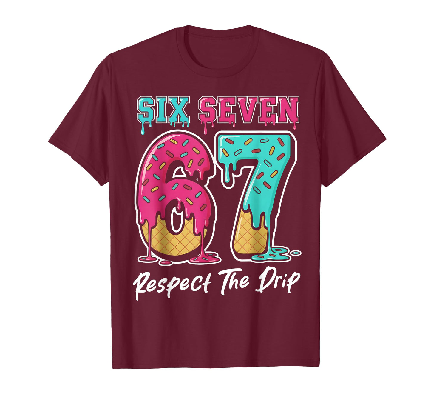 67 Ice Cream Drip Gen Alpha Slang Six Seven Meme T-Shirt
