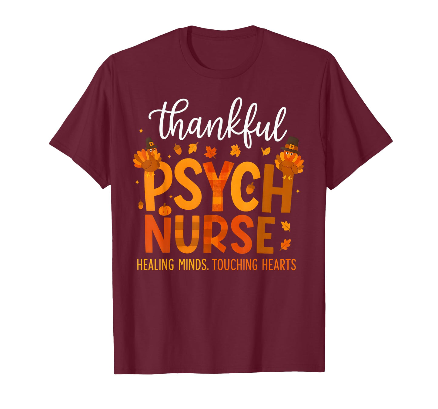 Psych Nurse Psychiatry Nursin Profession Thanksgiving Turkey T-Shirt