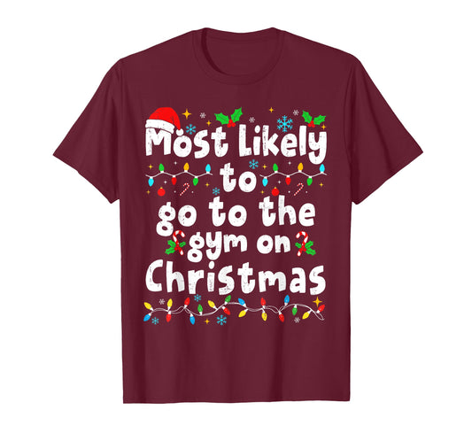 Most Likely to The Gym On Christmas Workout Matching Family T-Shirt