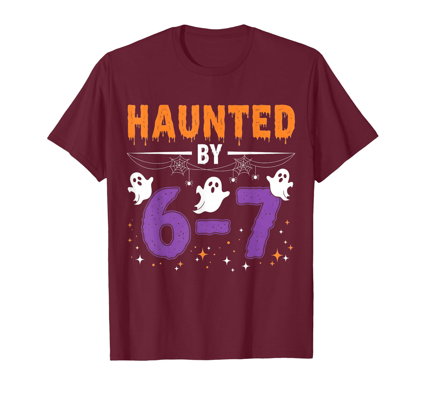 Haunted by 67 Funny Haunted by 6-7 Funny 6 7 Halloween T-Shirt