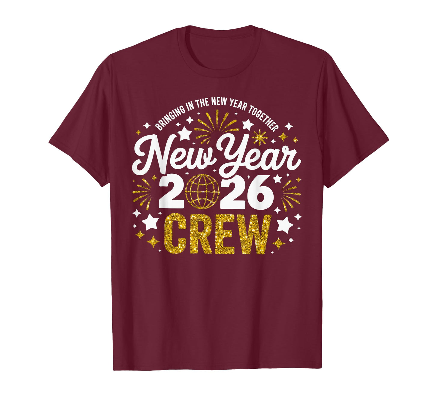 Bringing The New Year Together New Year 2026 Crew Matching T-Shirt