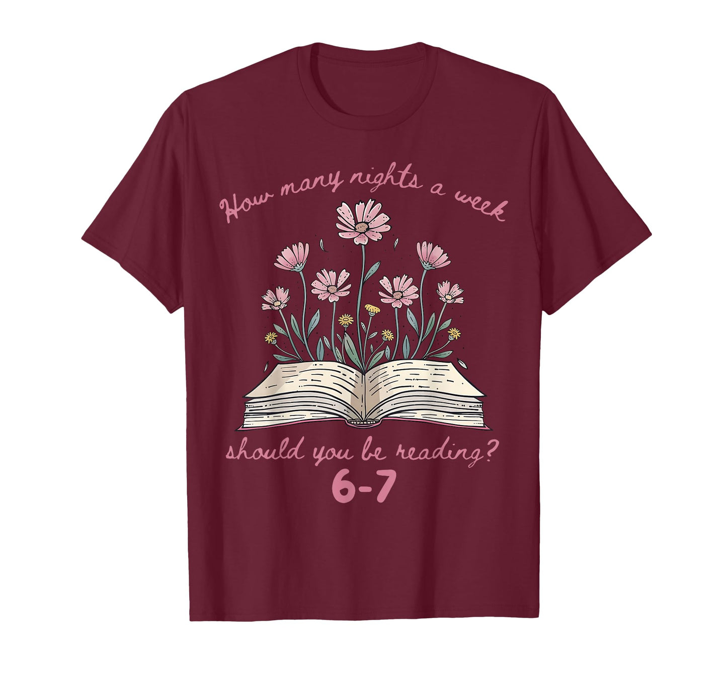 Floral How Many Night A Week Should You Be Reading 67 Meme T-Shirt