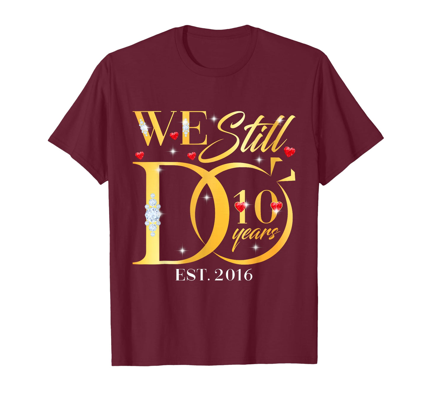We Still Do 10 Years 10th Wedding Anniversary Couple Gift T-Shirt