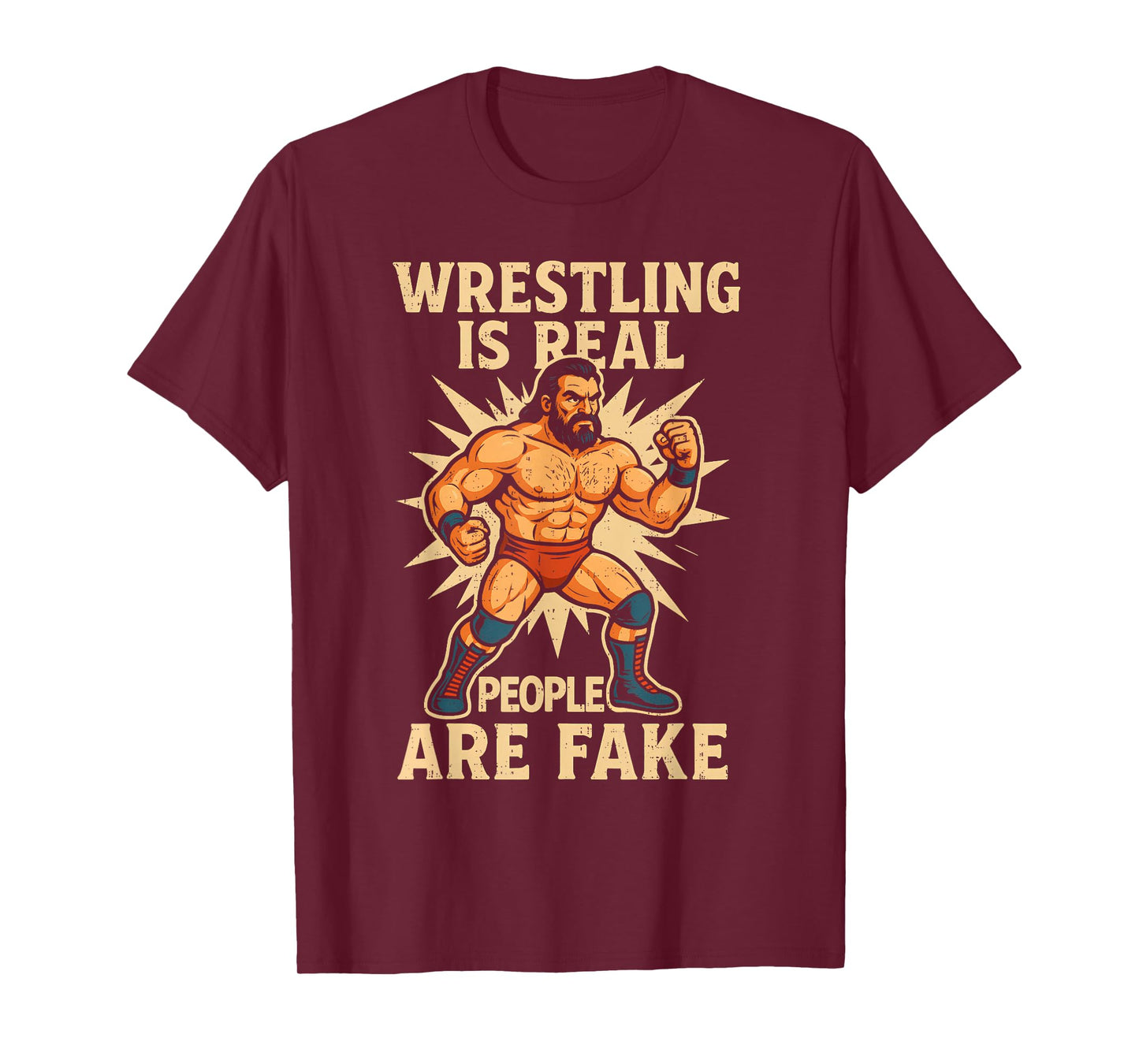 Wrestling Real People Fake Funny Wrestler Wrestle Humor Mens T-Shirt