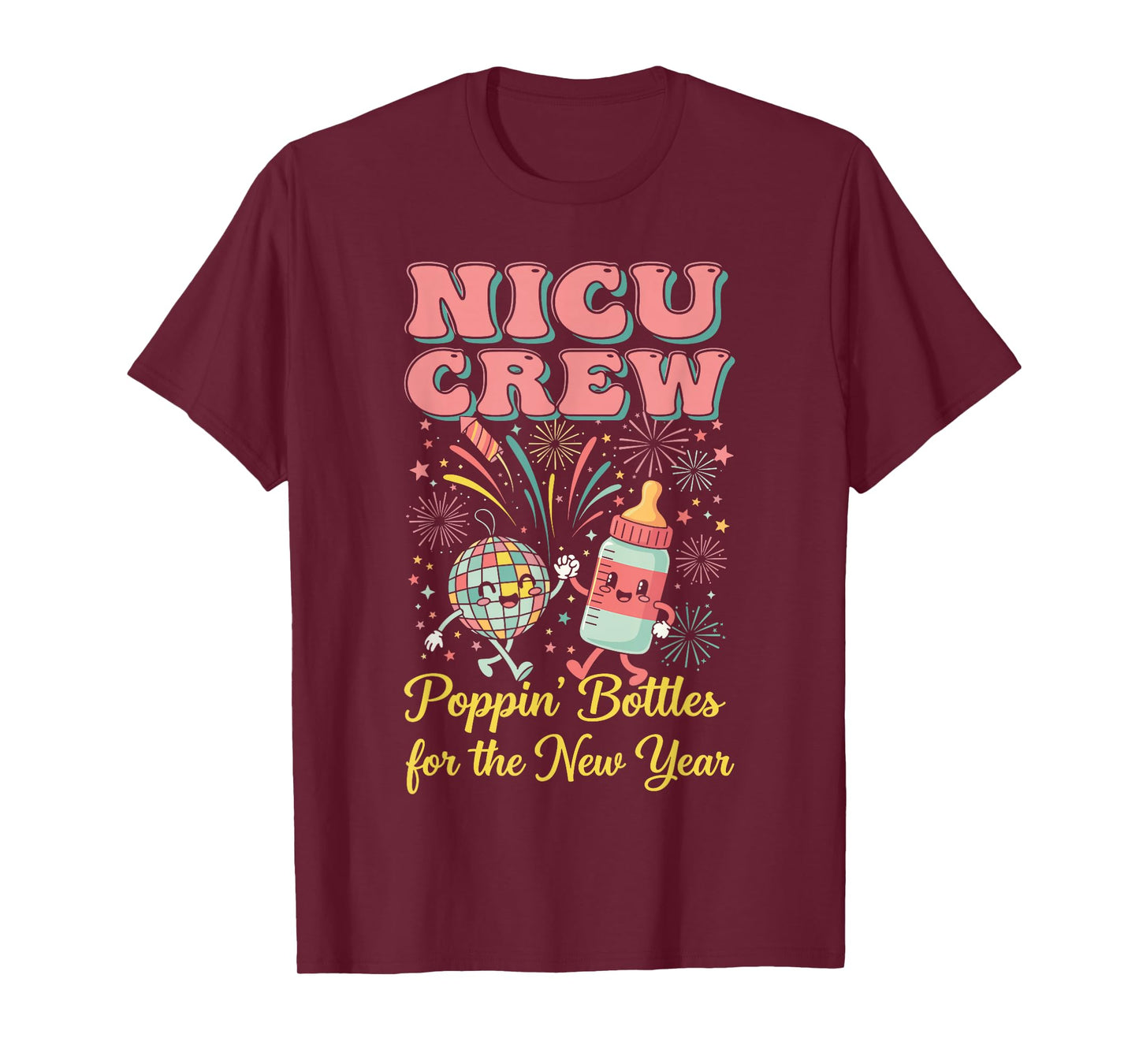 NICU New Years Shirt, Nurse Popping Bottles for The New Year T-Shirt
