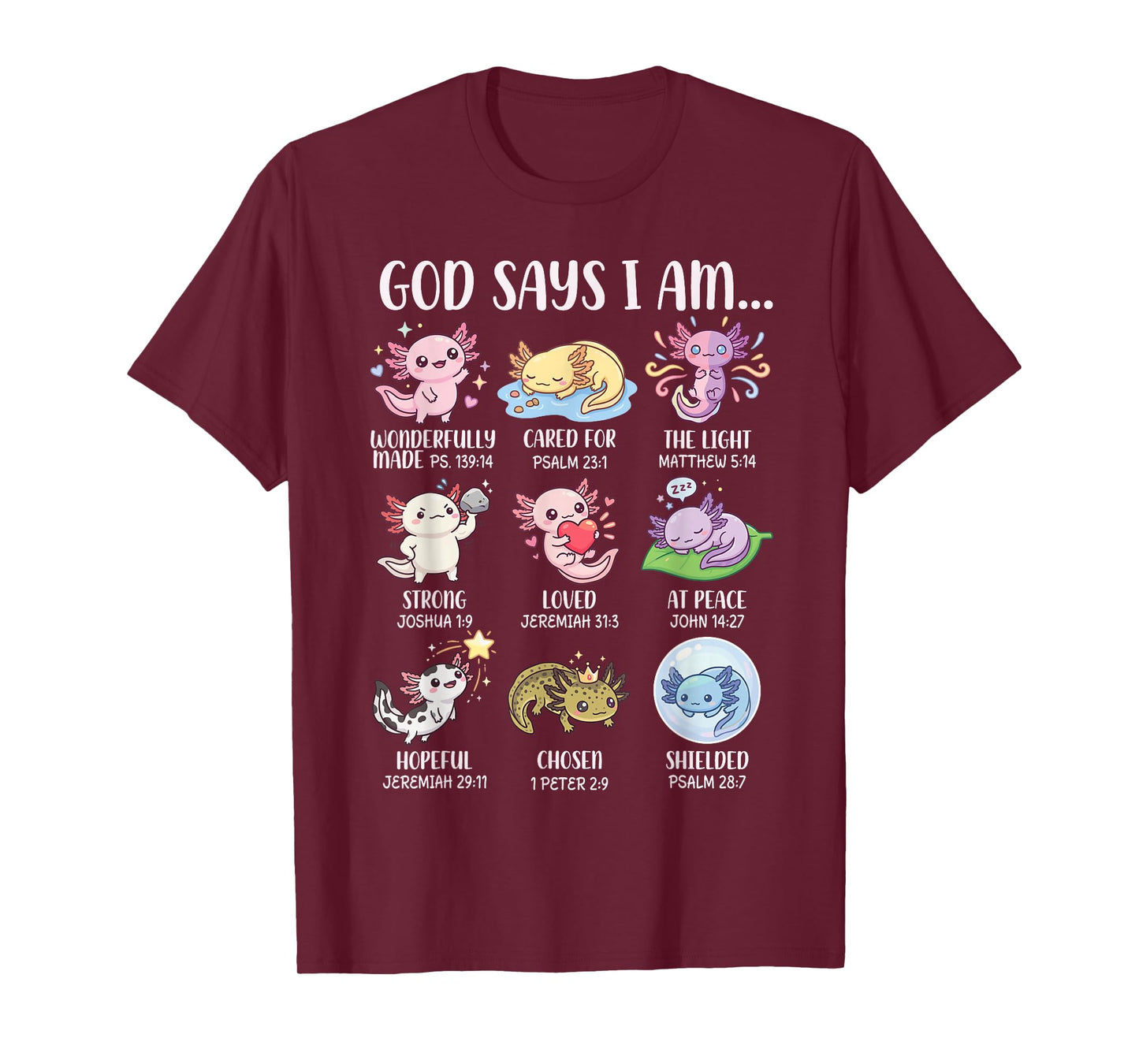 God Says I Am Bible Verses for Christian Girl Axolotl T-Shirt