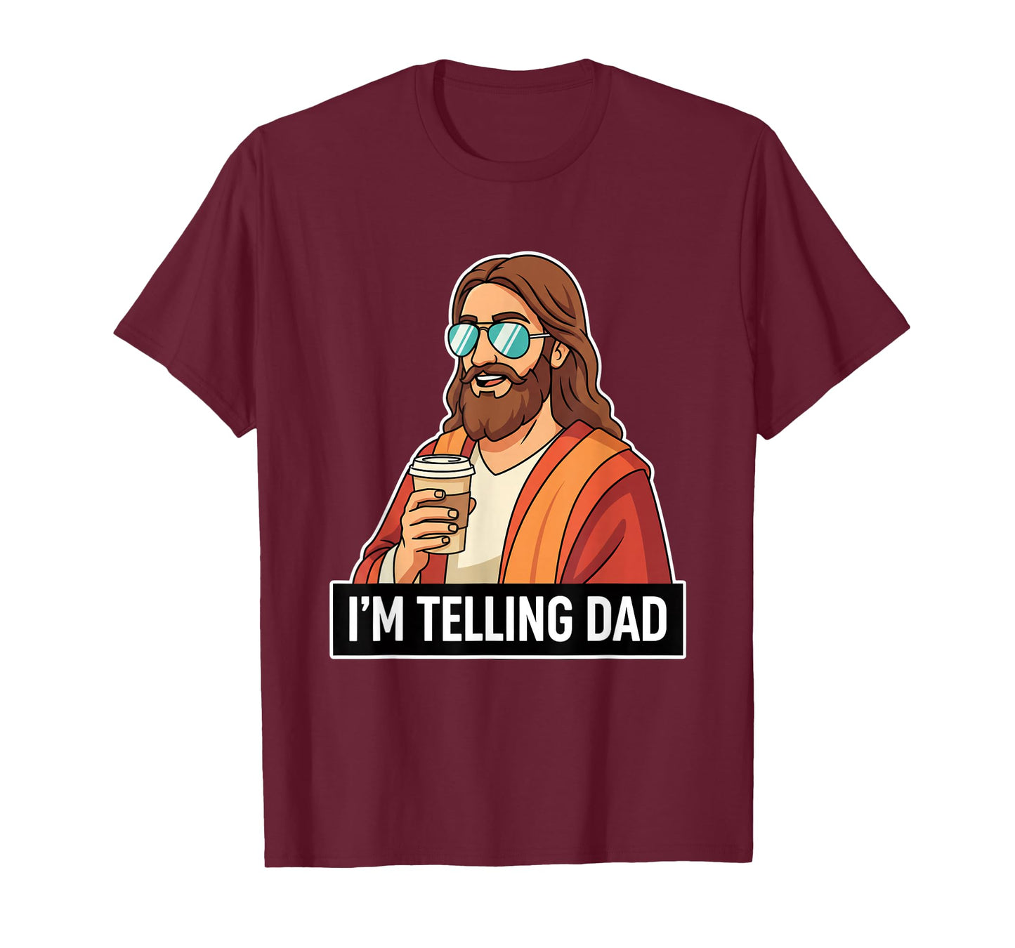 Christian I'm Telling DAD Funny Jesus Coffee Meme T-Shirt