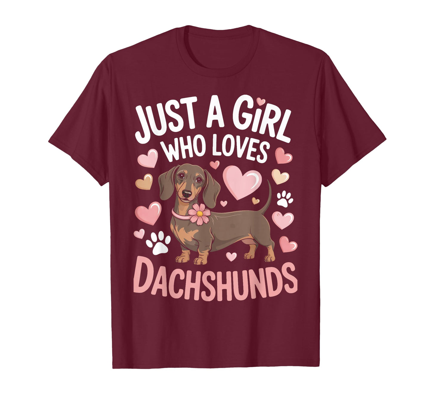 Just A Girl Who Loves Dachshunds Weiner Dog Enthusiast Owner T-Shirt