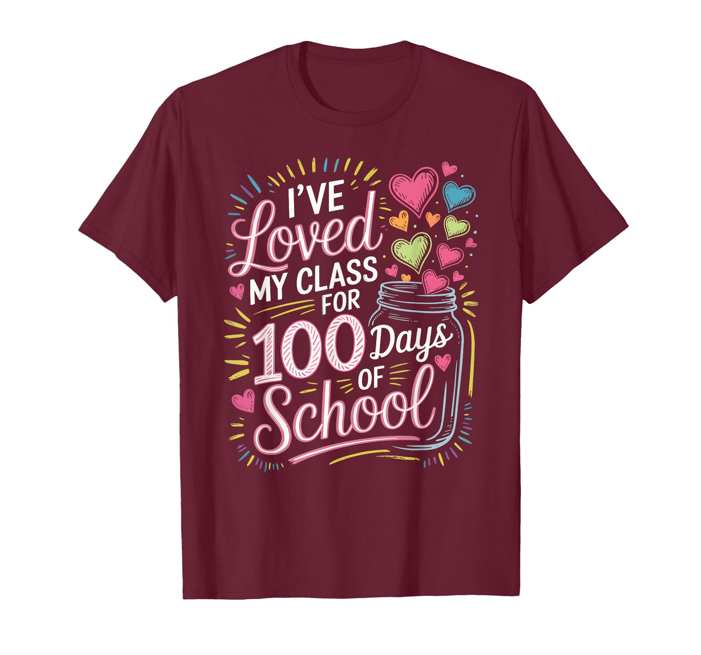 I've Loved My Class for 100 Days of School Valentines Day T-Shirt