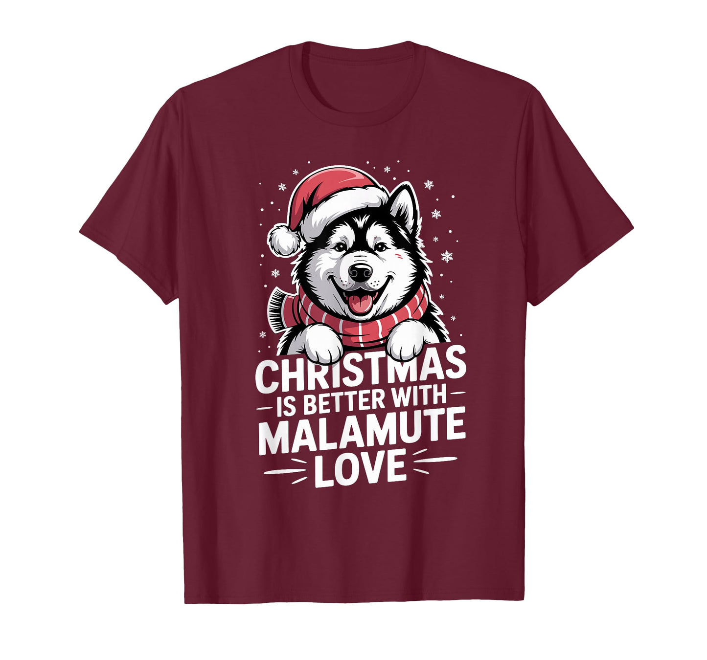 Funny Dog Christmas is Better with Alaskan Malamute Love T-Shirt