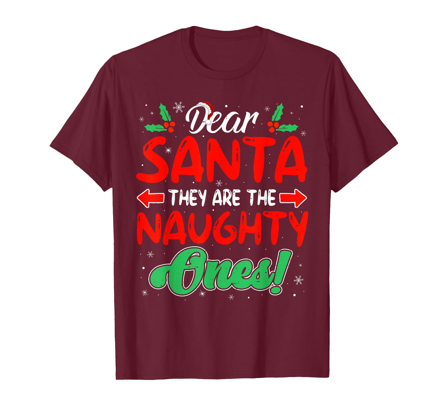 Dear Santa They are The Naughty Ones Funny Christmas T-Shirt