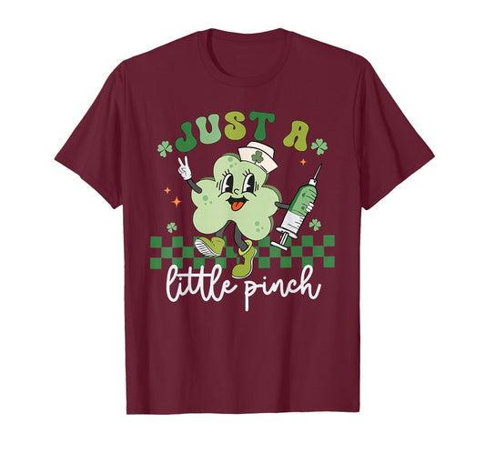 Just A Little Pinch Nurse St Patrick's Day Shamrock Irish T-Shirt