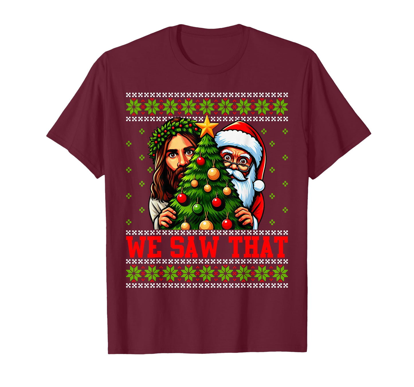 We Saw That Jesus and Santa Tree Christian Ugly Christmas T-Shirt