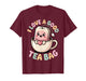 I Love a Good Tea Bag Funny Humor Lovers and Drinkers T-Shirt