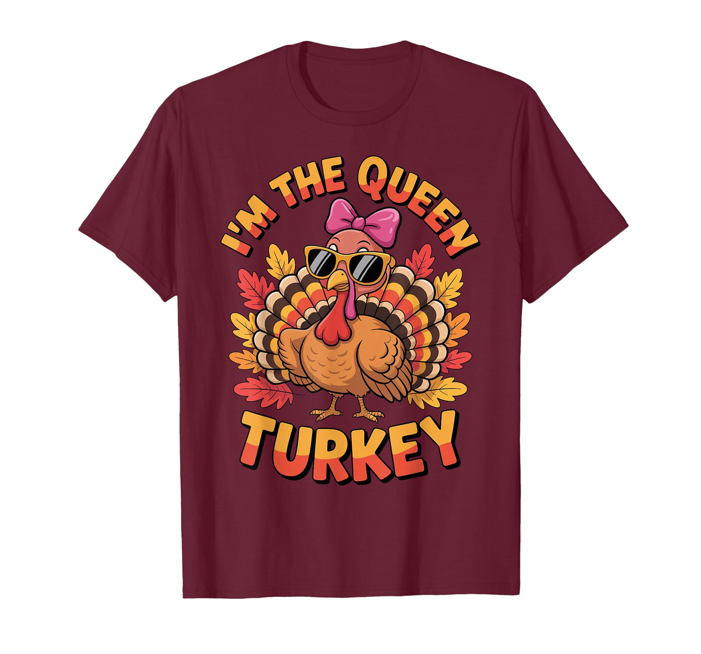 Queen Turkey Sassy Thanksgiving Bow Sunglasses Humor Funny T-Shirt