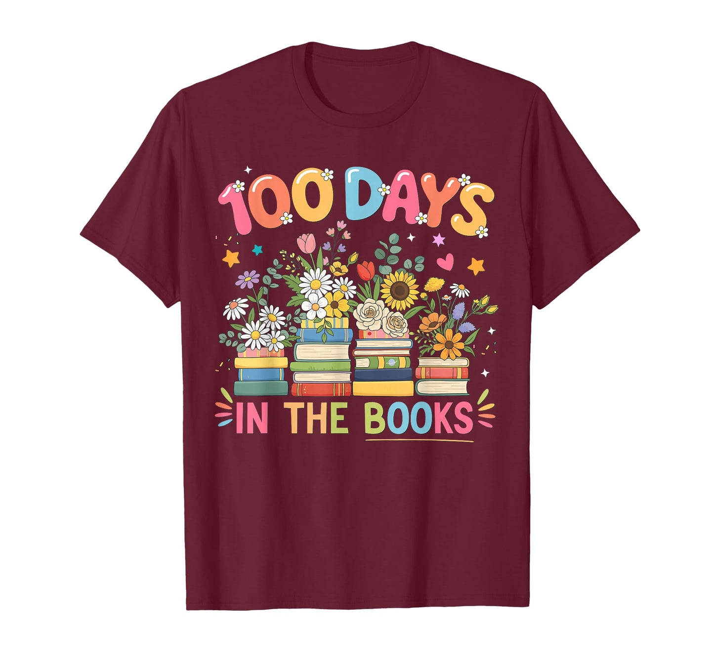 100th Day of School Teacher Floral 100 Days in The Books T-Shirt