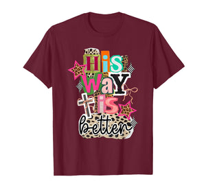 His Way is Better Leopard Christian Jesus Bible Verse Vibe T-Shirt
