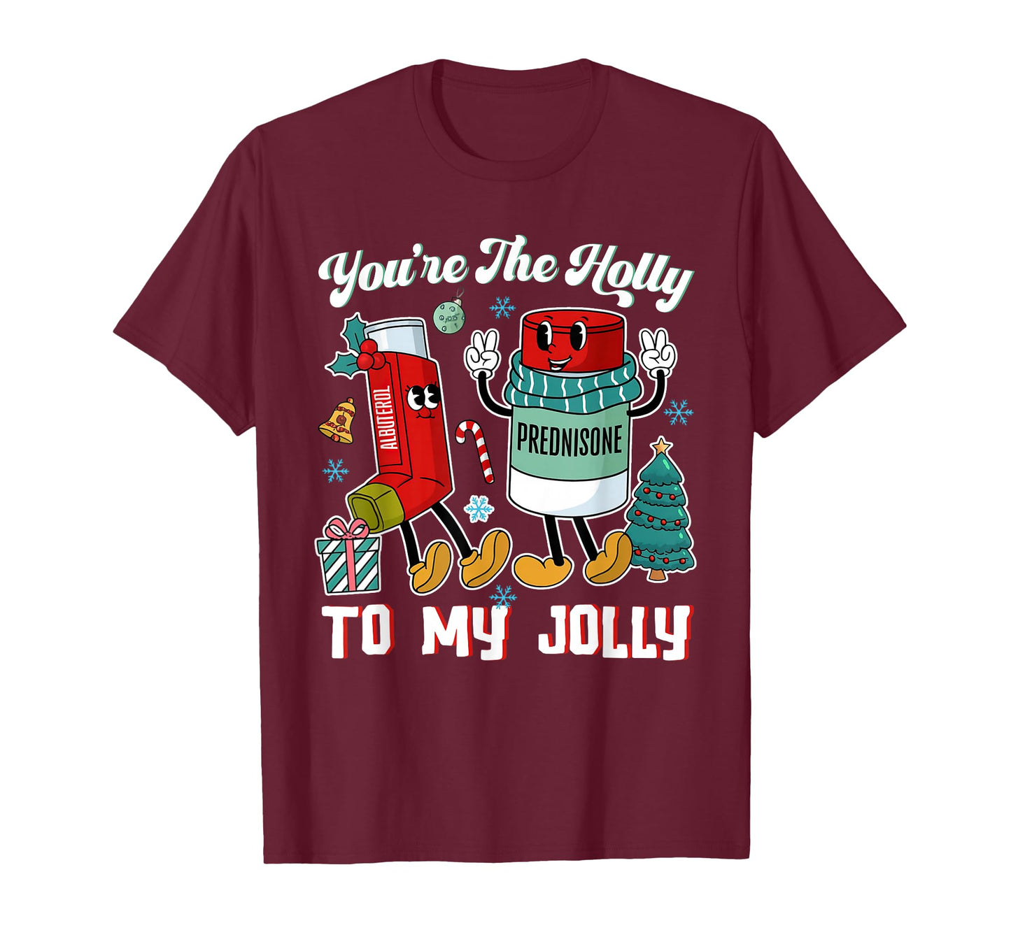 You're The Holly to My Jolly Funny Xmas Christmas T-Shirt