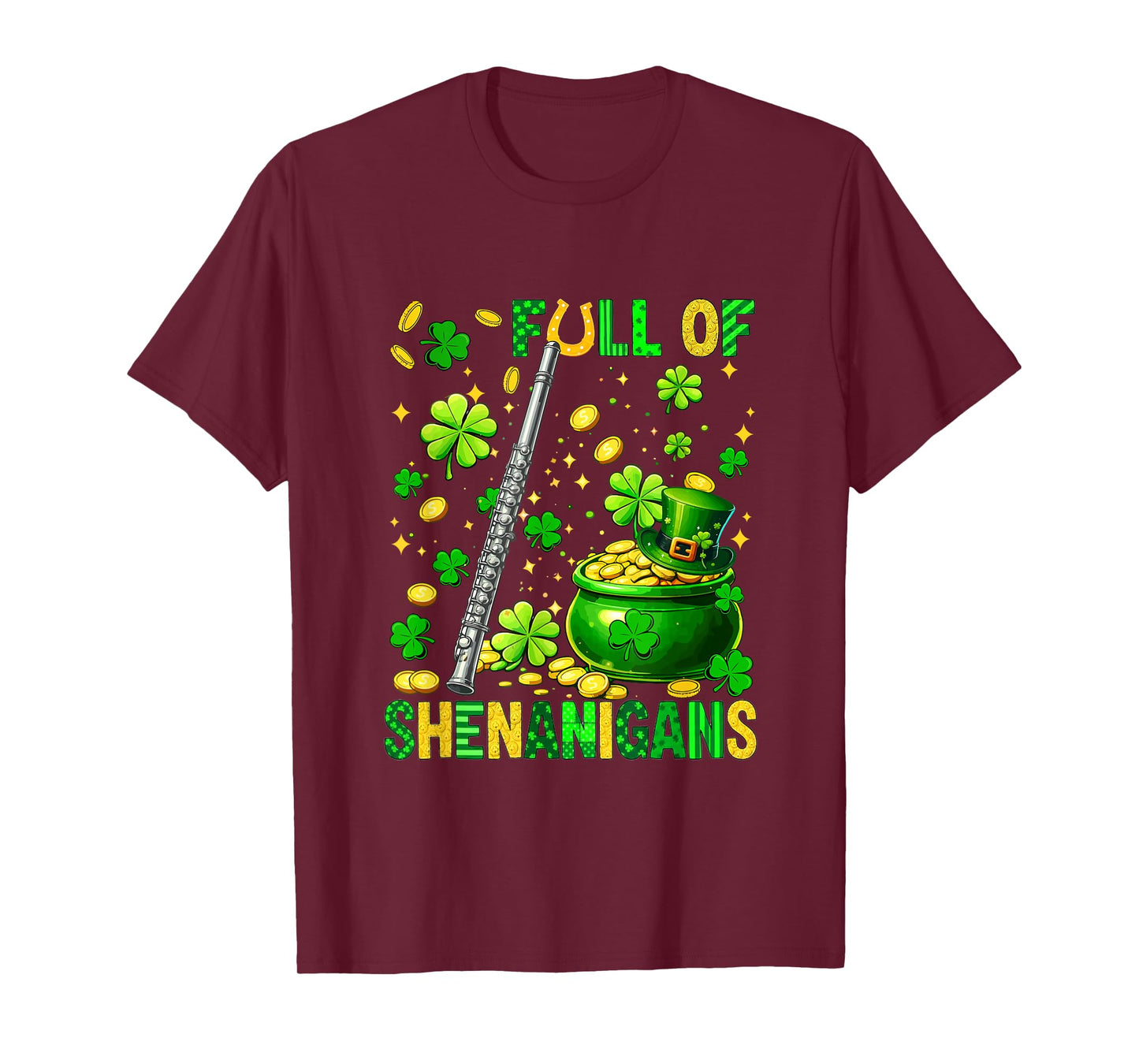 Full of Shenanigans St. Patrick's Day Flute Instrument T-Shirt