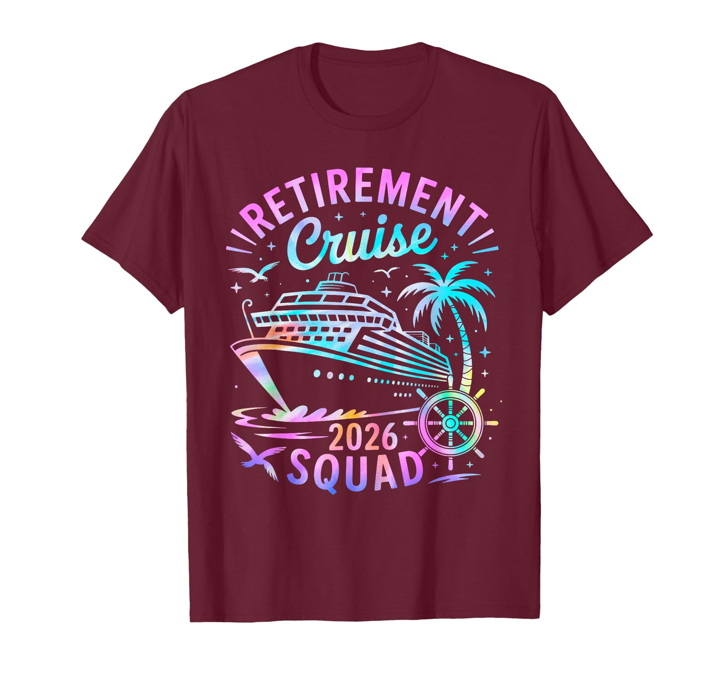 Funny Retirement Cruise 2026 Squad Tie Dye Retired Cruising T-Shirt