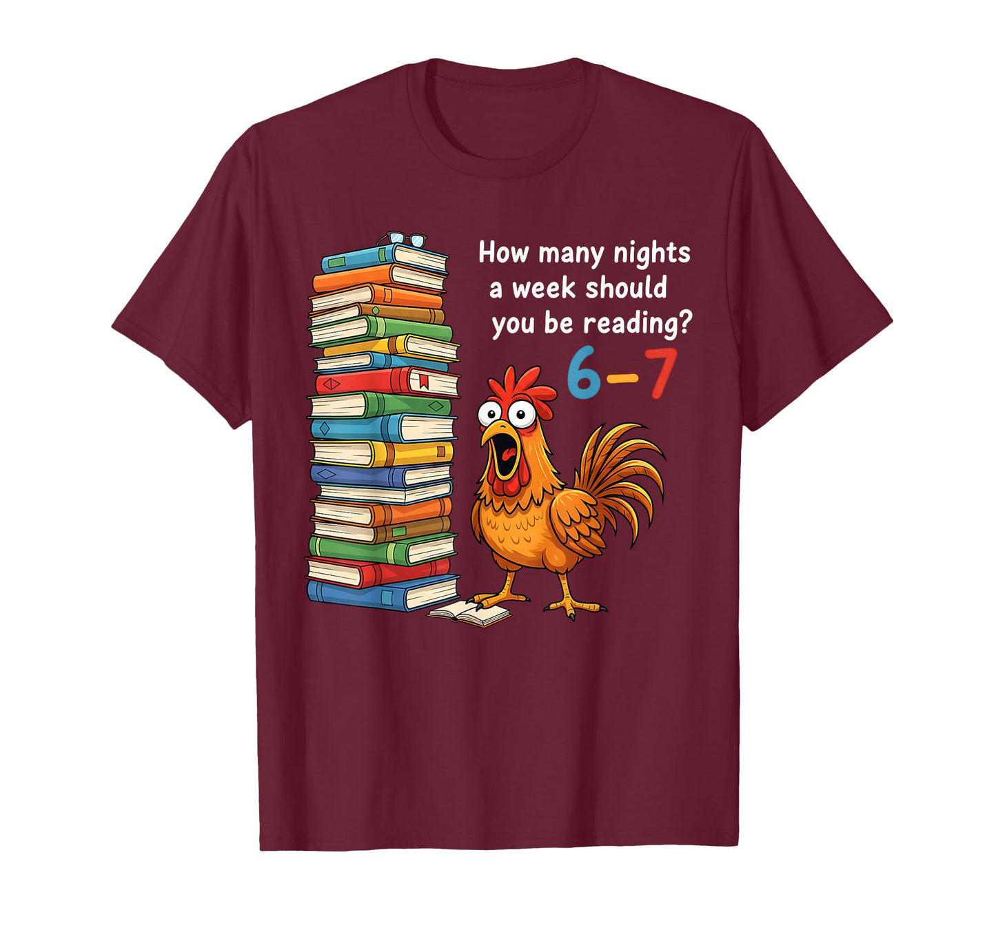 How Many Nights A Week Should You Be Reading 6–7 Teacher T-Shirt