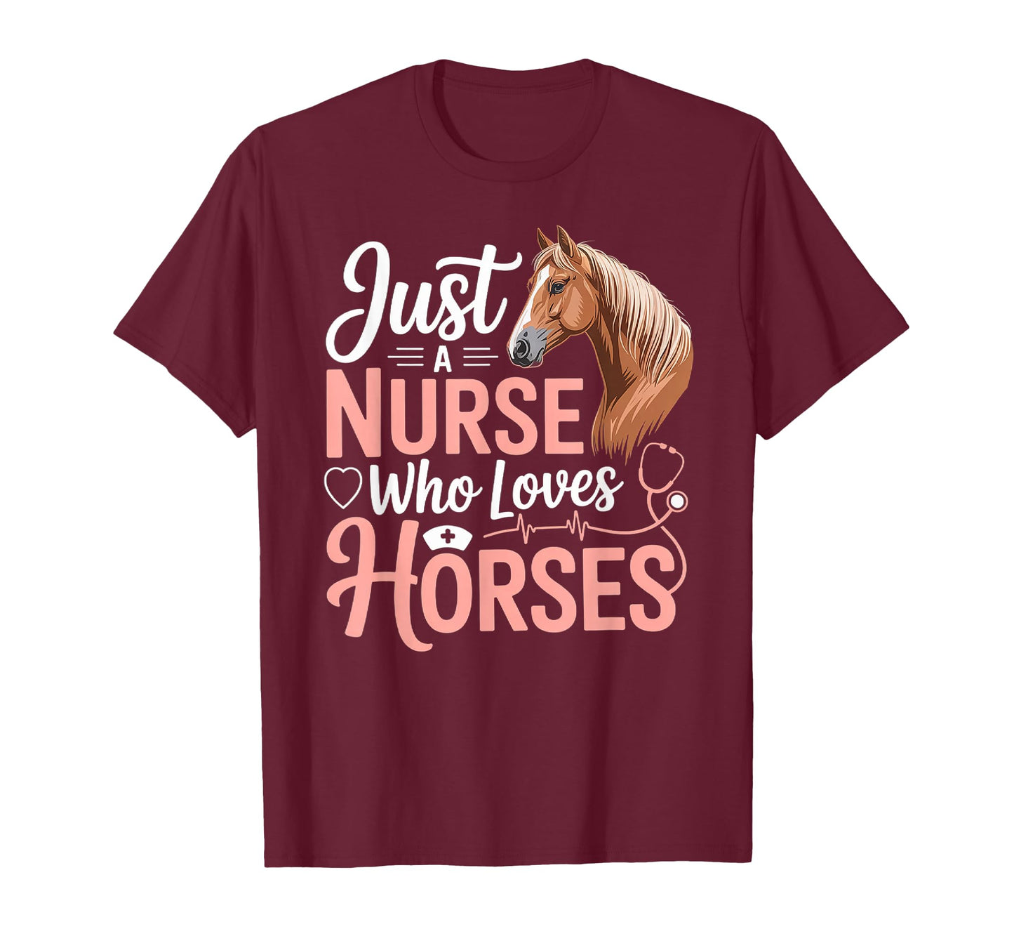 Horse Riding for Girls Women Just a Nurse Who Loves Horses T-Shirt