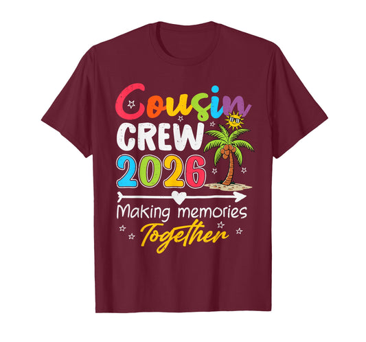 Cousin Crew 2026 Making Memories Family Matching Vacation T-Shirt