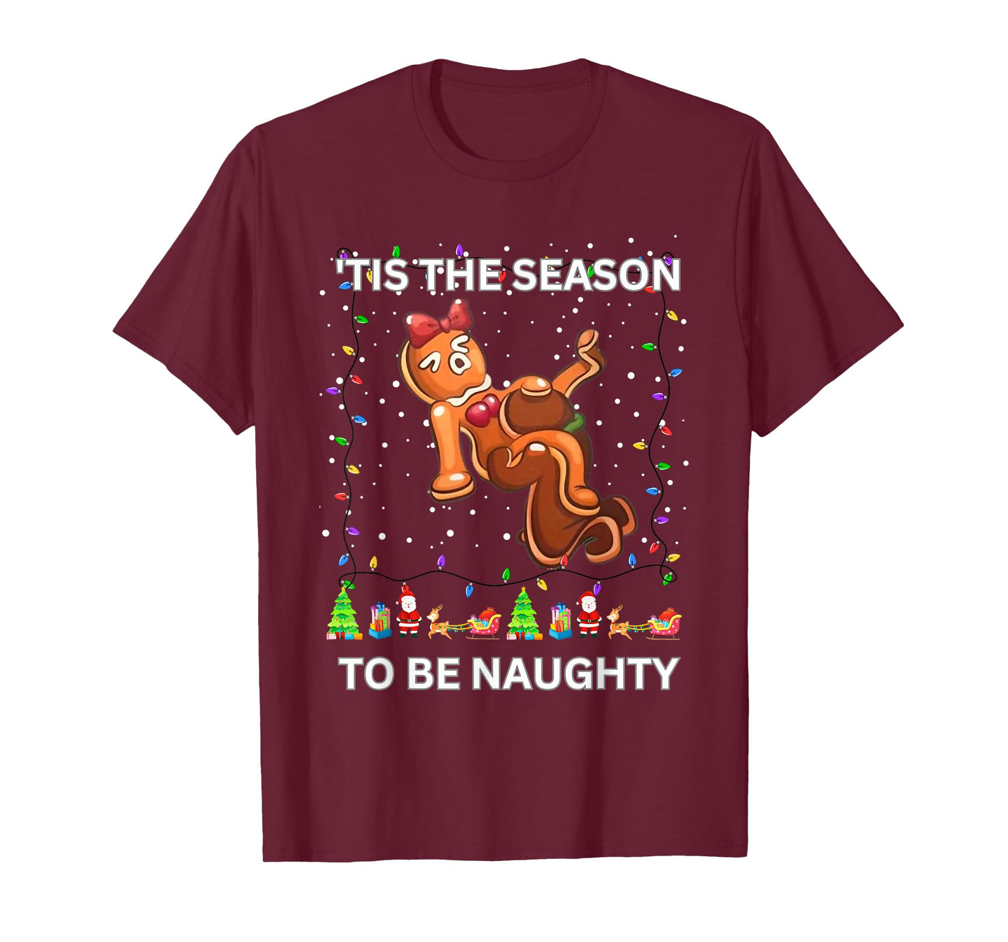 Tis The Season to Be Naughty Ugly Christmas Sweater Dirty T-Shirt