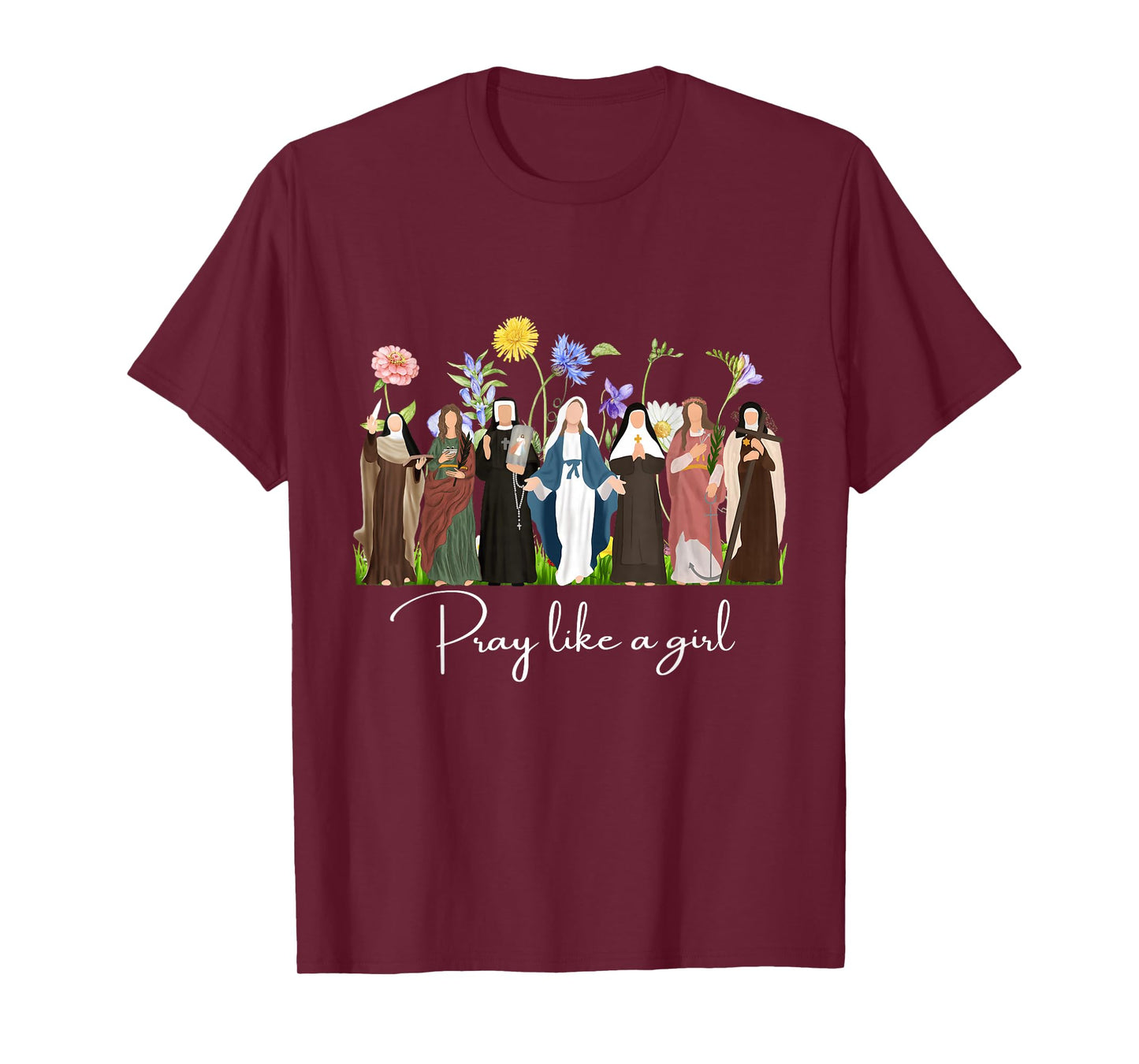 Pray Like A Girl Saints Christian Religious Catholic Women T-Shirt