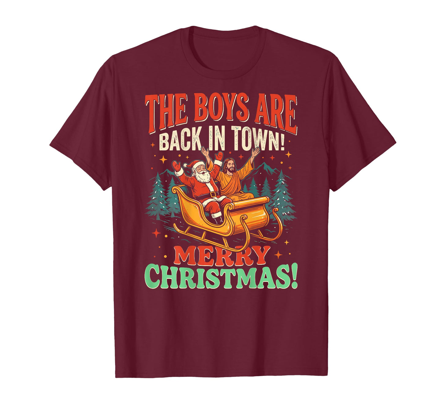 The Boys are Back in Town Christmas Santa & Jesus (on Back) T-Shirt