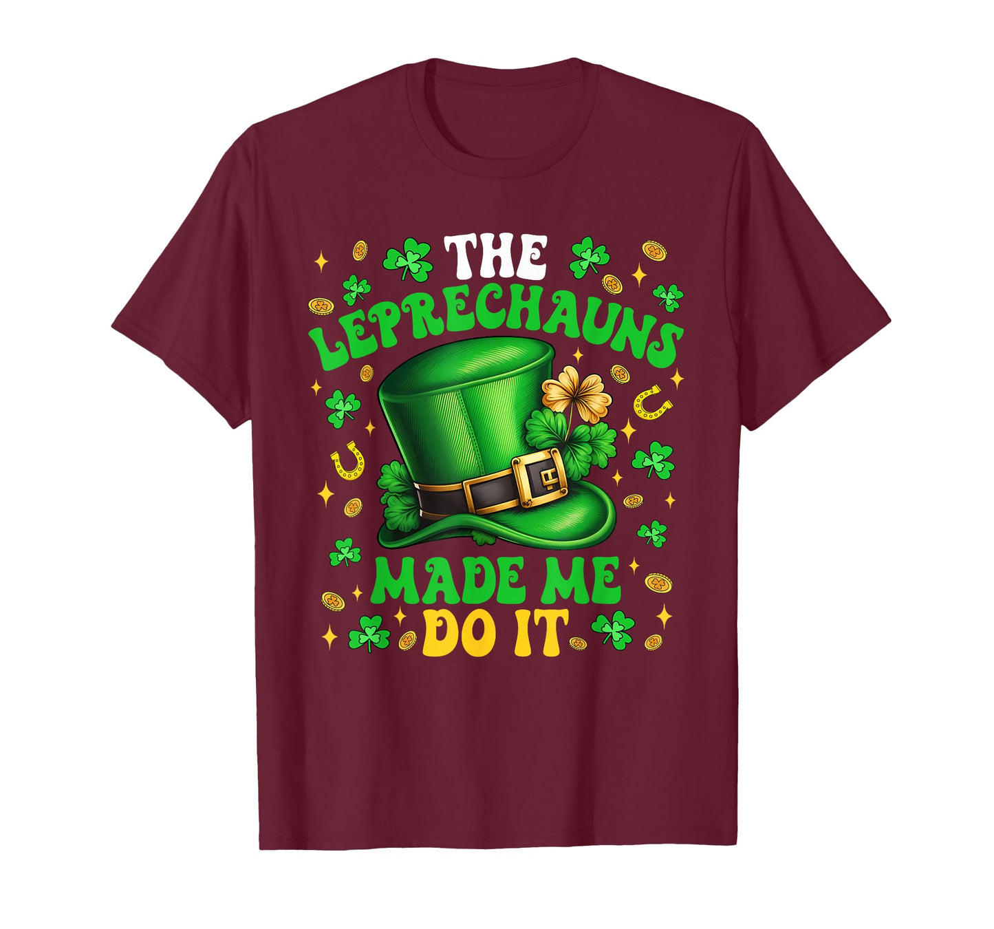 Shamrock Leprechauns Made Me Do It St Patricks Day Boys Men T-Shirt