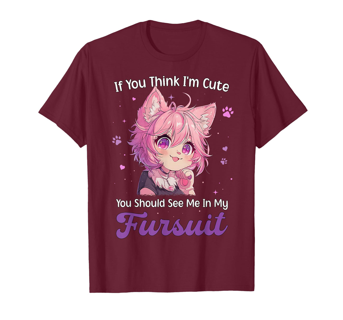 If You Think I'm Cute See Me in My Fursuit Furry Cat T-Shirt
