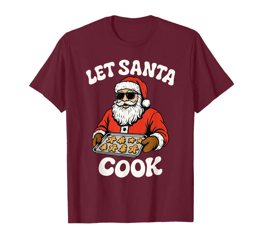 Let Santa Cook Funny Christmas Cookies Cool Holiday Rizz T-Shirt