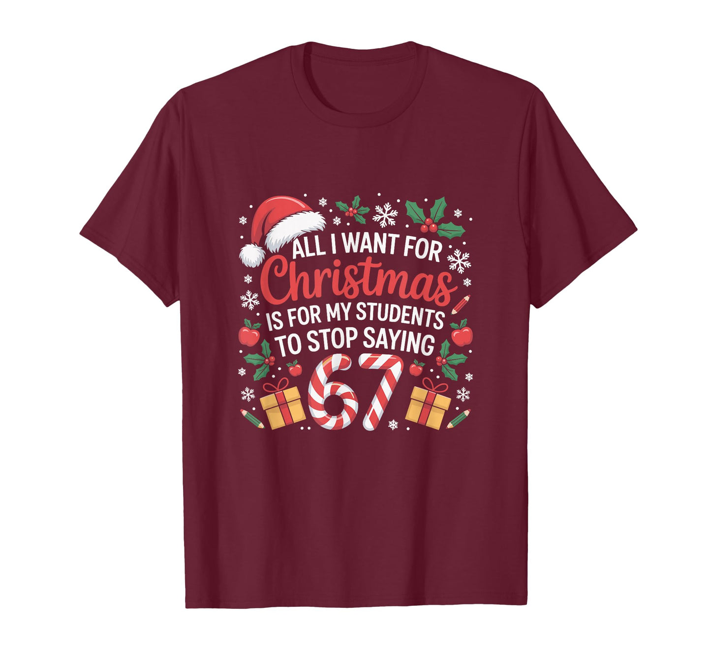 Funny Teacher Christmas Saying 67 Holiday Festive Humor T-Shirt