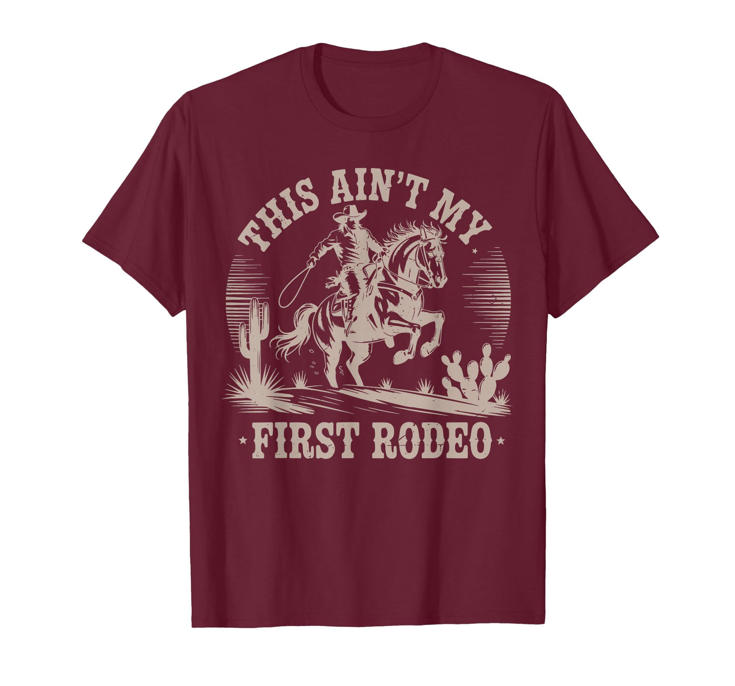 This Ain't My First Rodeo Bucking Bronco Cowboy Riding Horse T-Shirt