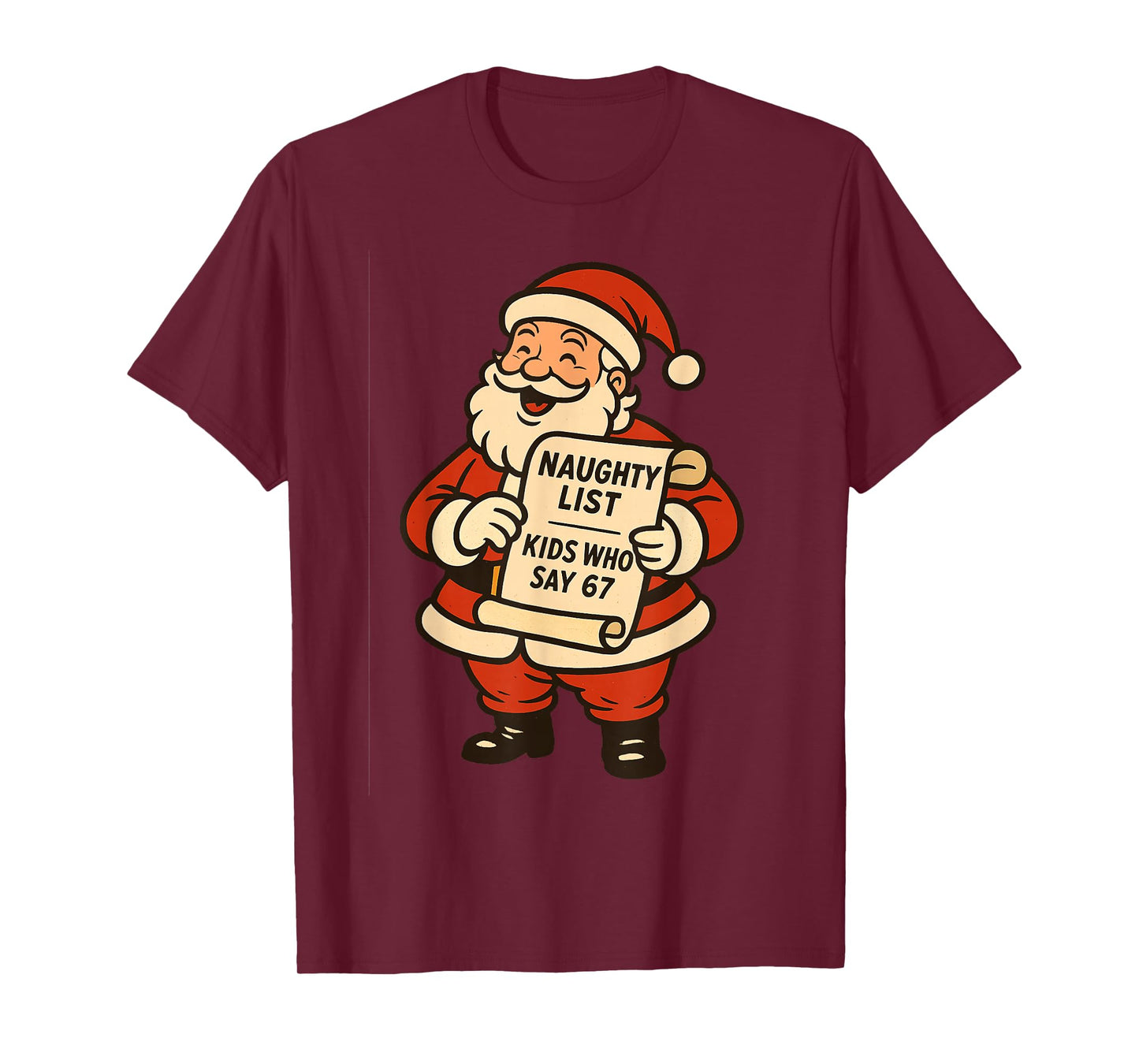 Naughty List Kids Who Say 67 Christmas Six Seven Santa Claus T-Shirt