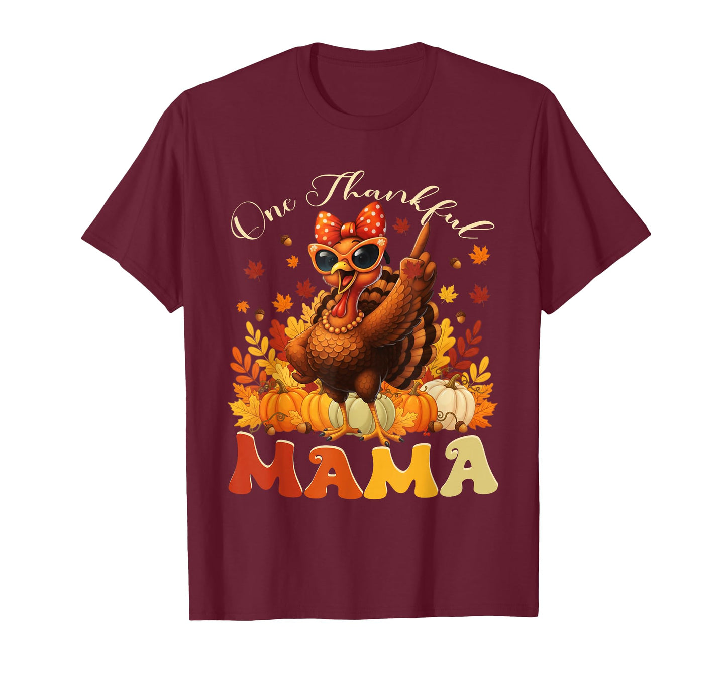 One Thankful Mama Thanksgiving Family Funny Turkey Women T-Shirt