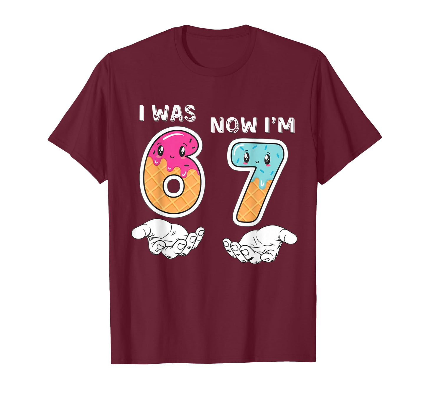 7 Year Old Birthday I was 6 Now I'm 7 67 Funny for Kids T-Shirt