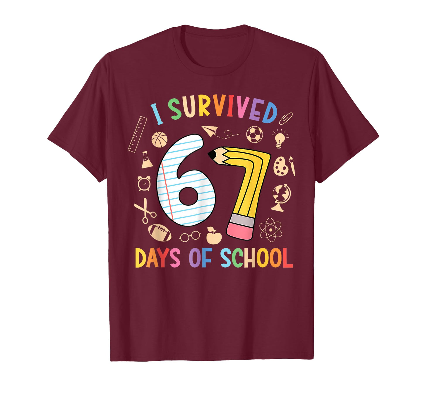 I Survived 67 Days of School Funny 67 Meme Teacher Student T-Shirt