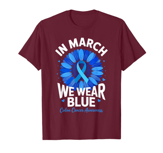 in March We Wear Blue Ribbon Sunflower Colon Cancer T-Shirt