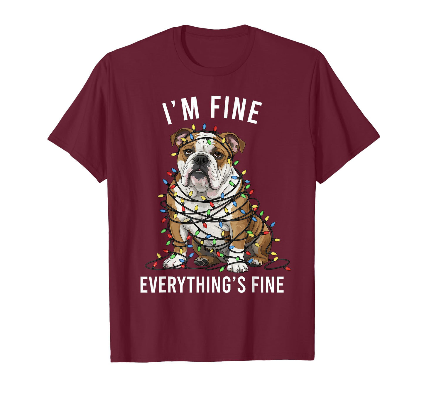 English Bulldog Christmas I'm Fine Everything is Fine T-Shirt