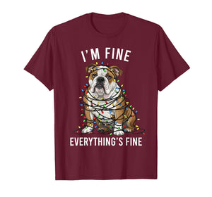English Bulldog Christmas I'm Fine Everything is Fine T-Shirt