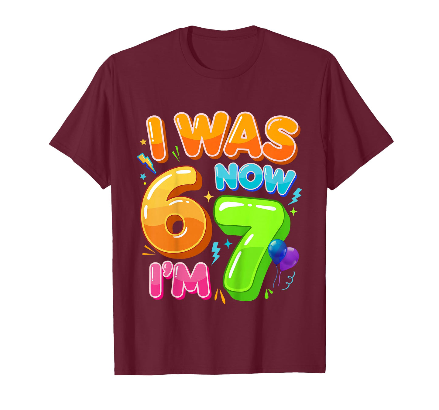 I was 6 Now I'm 7 Year Old Birthday 67 Meme for Kids Boys T-Shirt