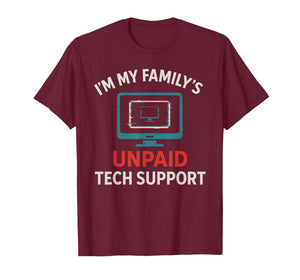 My Family's Unpaid Tech IT Support Computer Humor T-Shirt